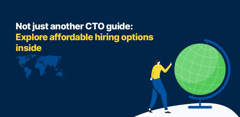 Ultimate CTO Guide: Affordable Hiring Options Inside